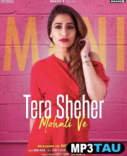 Tera-Sheher-Mohali-Ve Mani Kaur mp3 song lyrics